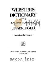 WEBSTER'S DICTIONARY OF THE ENGLISH LANGUAGE UNABRIDGED ENCYCLOPEDIC EDITION 1     PDF电子版封面     