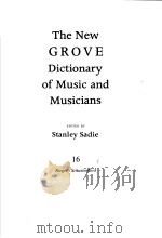 THE NEW GROVE DICTIONARY OF MUSIC AND MUSICIANS VOLUME 16     PDF电子版封面    STANLEY SADIE 