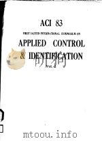 ACI 83 FIRST IASTED INTERNATIONAL SYMPOSIUM ON APPLIED CONTROL & IDENTIFICATION VOL.2     PDF电子版封面     