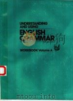 UNDERSTANDING AND USING ENGLISH GRAMMAR SECOND EDITION WORKBOOK VOLUME A（ PDF版）