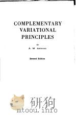 COMPLEMENTARY VARIATIONAL PRINCIPLES SECOND EDITION     PDF电子版封面  0198535325  A.M.ARTHURS 