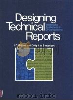 DESIGNING TECHNICAL REPORTS WRITING FOR AUDIENCES IN ORGANIZATIONS     PDF电子版封面    J.C.MATHES DWIGHT W. STEVENSON 