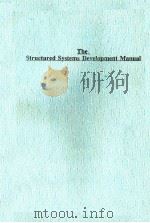 THE STRUCTURED SYSTEMS DEVELOPMENT MANUAL     PDF电子版封面  0138536236  DAVID BELLIN  SUSAN SUCHMAN 