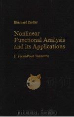 NONLINEAR FUNCTIONAL ANALYSIS AND ITS APPLICATIONS Ⅰ:FIXED-POINT THEOREMS     PDF电子版封面  0387909141  R.WADSACK 