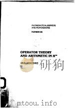 MATHEMATICALSURVEYS AND MONOGRAPHS NUMBER 26 OPERATOR THEORY AND ARITHMETIC IN H     PDF电子版封面  0821815288  HARI BERCOVICI 