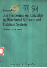 PROCEEDINGS 3RD SYMPOSIUM ON RELIABILITY IN DISTRIBUTED SOFTWARE AND DATABASE SYSTEMS     PDF电子版封面  0818605014   
