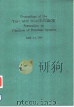 PROCEEDINGS OF THE THIRD ACM SIGACT-SIGMOD SYMPOSIUM ON PRINCIPLES OF DATABASE SYSTEMS     PDF电子版封面  0897911288   