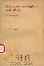 EDUCATION IN ENGLAND AND WALES SECOND EDITION     PDF电子版封面    H.C.DENT 