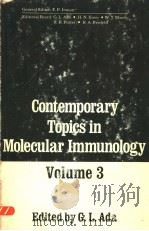 CONTEMPORARY TOPICS IN MOLECULAR IMMUNOLOGY  VOLUME 3     PDF电子版封面  0306361035  G.L.ADA 