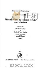 METHODS IN ENZYMOLOGY  VOLUME XVIIB  METABOLISM OF AMINO ACIDS AND AMINES     PDF电子版封面    HERBERT TABOR AND CILIA WBITE 