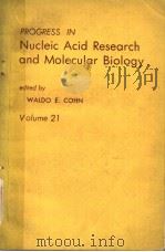 PROGRESS IN NUCLEIC ACID RESEARCH AND MOLECULAR BIOLOGY  VOLUME 21（ PDF版）