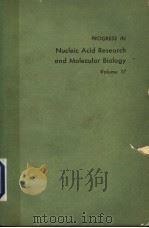 PROGRESS IN NUCLEIC ACID RESEARCH AND MOLECULAR BIOLOGY  VOLUME 17（ PDF版）