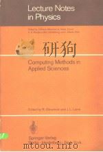 LECTURE NOTES IN PHYSICS  58  COMPUTING METHODS IN APPLIED SCIENCES   1976  PDF电子版封面  3540080031  R.GLOWINSKI AND J.L.LIONS 