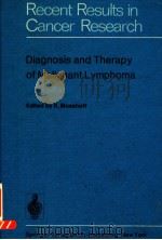 RECENT RESULTS IN CANCER RESEARCH  DIAGNOSIS AND THERAPY OF MALIGNANT LYMPHOMA   1974  PDF电子版封面  3540067043  K.MUSSHOFF 
