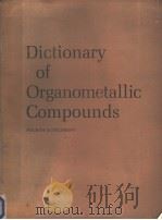 DICTIONARY OF ORGANOMETALLIC COMPOUNDS  FOURTH SUPPLEMENT   1988  PDF电子版封面  0412281708   
