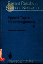 RECENT RESULTS IN CANCER RESEARCH  SPECIAL TOPICS IN CARCINOGENESIS（1974 PDF版）