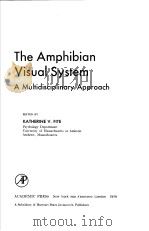 THE AMPHIBIAN VISUAL SYSTEM  A MULTIDISCIPLINARY APPROACH（ PDF版）