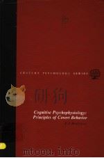 COGNITIVE PSYCHOPHYSIOLOGY:PRINCIPLES OF COVERT BEHAVIOR     PDF电子版封面  013139519X  F.J.MCGUIGAN 