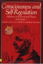 CONSCIOUSNESS AND SELF-REGULATION ADVANCES IN RESEARCH AND THEORY  VOLUME 2（1978 PDF版）