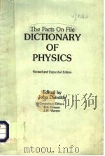 THE FACTS ON FILE DICTIONARY OF PHYSICS  REVISED AND EXPANDED EDITION   1988  PDF电子版封面  0816018685  JOHN DAINTITH 