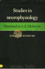 STUDIES IN NEUROPHYSIOLOGY  PRESENTED TO A.K.MCINTYRE（1978 PDF版）