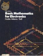 BASIC MATHEMATICS FOR ELECTRONICS FIFTH EDITION   1960  PDF电子版封面  0070125147  NELSON M.COOKE AND HERBERT F.R 