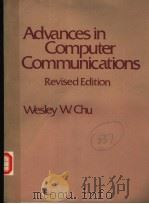ADVANCES IN COMPUTER COMMUNICATIONS  REVISED EDITION   1976  PDF电子版封面  0890060495  WESLEY W.CHU 