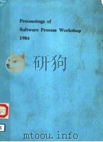 PROCEEDINGS OF SOFTWARE PROCESS WORKSHOP  1984     PDF电子版封面  0818605871  COLIN POTTS 