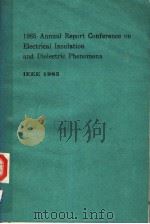 1985 ANNUAL REPORT CONFERENCE ON ELECTRICAL INSULATION AND DIELECTRIC PHENOMENA     PDF电子版封面     