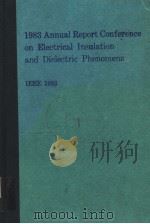 1983 ANNUAL REPORT CONFERENCE ON ELECTRICAL INSULATION AND DIELECTRIC PHENOMENA     PDF电子版封面     