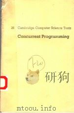 26 CAMBRIDGE COMPUTER SCIENCE TEXTS  CONCURRENT PROGRAMMING     PDF电子版封面  0521327962  C.R.SNOW 