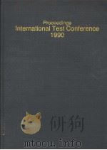 PROCEEDINGS INTERNATIONAL TEST CONFERENCE 1990     PDF电子版封面  0818620641   