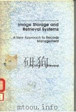 IMAGE STORAGE AND RETRIEVAL SYSTEMS  A NEW APPROACH TO RECORDS MANAGEMENT     PDF电子版封面  0070152314  DR.MARC  R.D'ALLEYRAND 