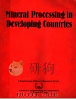 MINERAL PROCESSING IN DEVELOPING COUNTRIES     PDF电子版封面  0860105008   