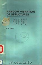 RANDOM VIBRATION OF STRUCTURES     PDF电子版封面    C.Y.YANG 