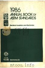 1986 ANNUAL BOOK OF ASTM STANDARDS SECTION 10 ELECTRICAL INSULATION AND ELECTRONICS VOLUME 10.05 ELE   1986  PDF电子版封面  0803109008   