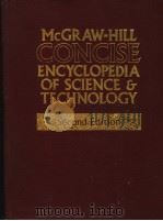 MCGRAW-HILL CONCISE ENCYCLOPEDIA OF SCIENCE & TECHNOLOGY  SECOND EDITION   1989  PDF电子版封面  0070455120  SYBIL P.PARKER 