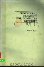 PROCEDURAL ELEMENTS FOR COMPUTER GRAPHICS     PDF电子版封面    DAVID F.ROGERS 