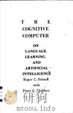 THE COGNITIVE COMPUTER ON LANGUAGE，LEARNING，AND ARTIFICIAL INTELLIGENCE（1984 PDF版）