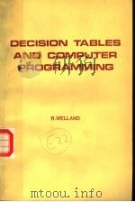 DECISION TABLES AND COMPUTER PROGRAMMING     PDF电子版封面  0855017082  R.WELLAND 
