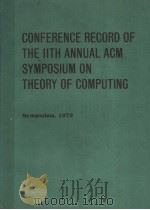 CONFERENCE RECORD OF THE 11TH ANNUAL ACM SYMPOSIUM ON THEORY OF COMPUTING 1979     PDF电子版封面  0897910036   