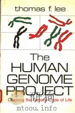 THE HUMAN GENOME PROJECT     PDF电子版封面  0306439654  THOMAS F.LEE 
