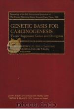 GENETIC BASIS FOR CARCINOGENESIS     PDF电子版封面  4762236314   
