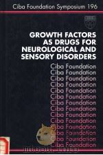 GROWTH FACTORS AS DRUGS FOR NEUROLOGICAL AND SENSORY DISORDERS     PDF电子版封面     