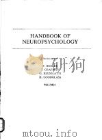 HANDBOOK OF NEUROPSYCHOLOGY  VOLUME 1     PDF电子版封面  044490493X  F. BOLLER  J.GRAFMAN  G.RIZZOL 