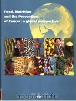 FOOD，NUTRITION AND THE PREVENTION OF CANCER：A GLOBAL PERSPECTIVE（ PDF版）