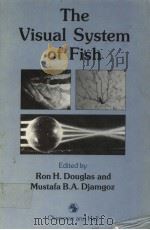 THE VISUAL SYSTEM OF FISH     PDF电子版封面  0412330504   