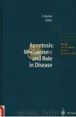 APOPTOSIS：MECHANISMS AND ROLE IN DISEASE     PDF电子版封面  3540646248  S.KUMAR（ED.） 