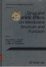 DRUG AND ANESTHETIC EFFECTS ON MEMBRANE STRUCTURE AND FUNCTION（ PDF版）