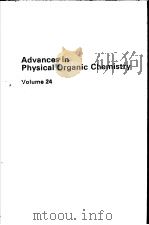 ADVANCES IN PHYSICAL ORGANIC CHEMISTRY  VOLUME 24     PDF电子版封面  0120335247  D.BETHELL 